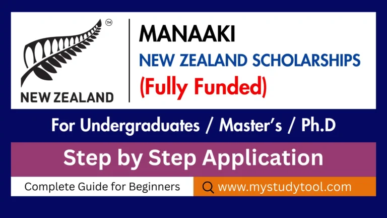 Complete guide to Manaaki New Zealand Scholarships. Get a fully funded education with living allowance, travel costs, and insurance covered. Apply now!
